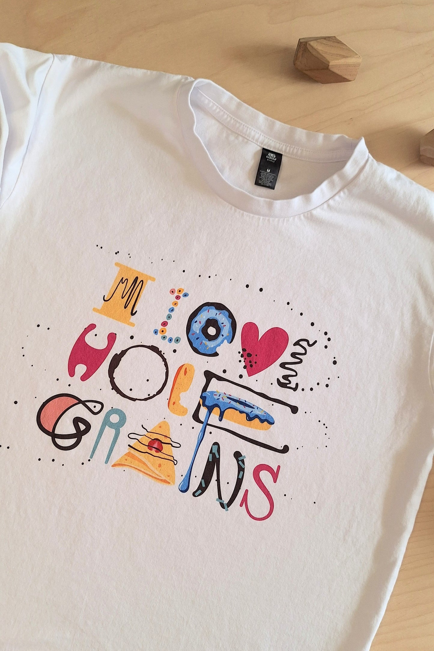 I love hole grains. T-shirt